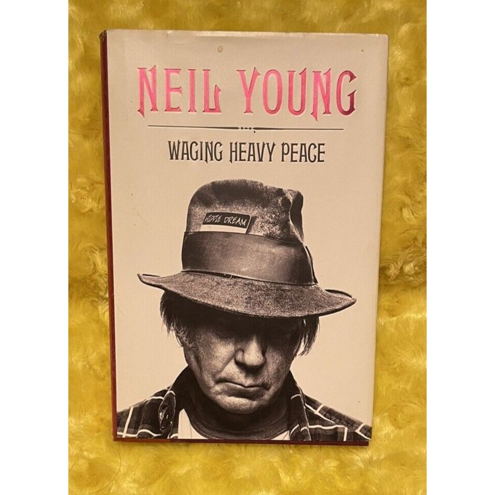Waging Heavy Peace By Neil Young 1st Edition Hardcover Folk Music Memoir Book